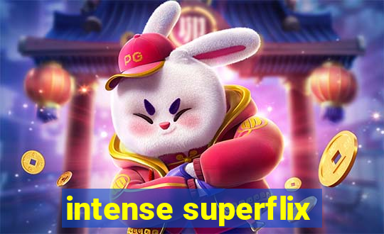 intense superflix